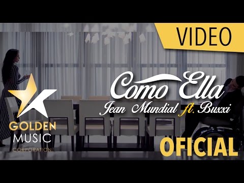 Jean Mundial ft. Buxxi - Como Ella (Video Oficial)