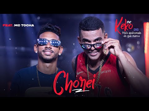 Mc Keko e Mc Tocha - Chorei (DVD Mais apaixonado do que nunca)