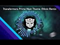 Transformers Prime Main Theme  Ethnic Remix | @Subwayu_Productions_Official  #music  #transformers
