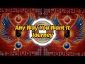 Journey - Any Way You Want It (Lyrics)