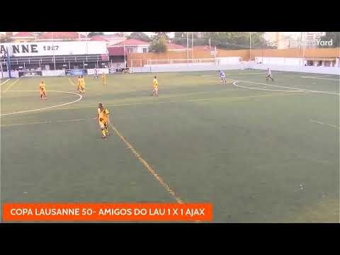 COPA LAUSANNE 50- AMIGOS DO LAU X AJAX