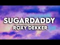 Roxy Dekker - Sugardaddy - Lyrics