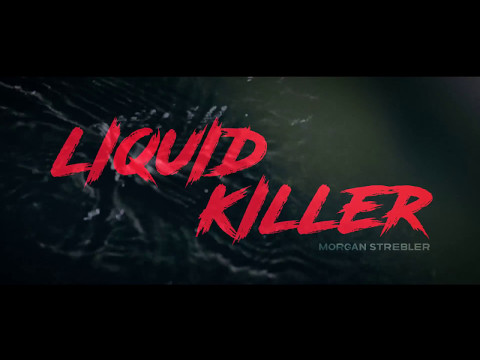 Liquid Killer by Morgan Strebler