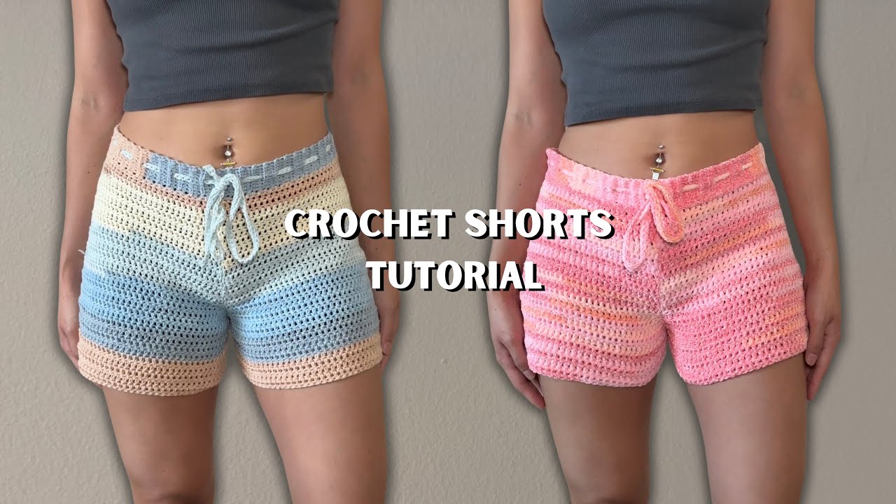 CROCHET SHORTS TUTORIAL 