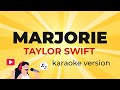 Taylor Swift - marjorie (Karaoke Instrumental)