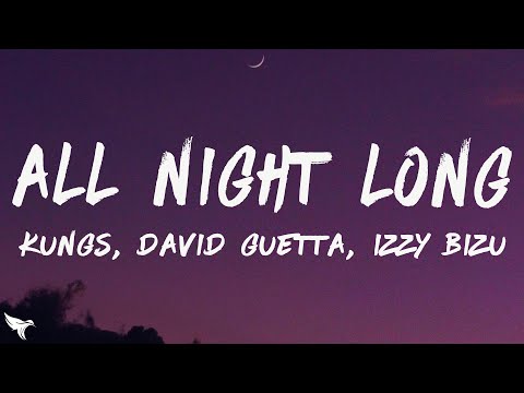 Kungs, David Guetta, Izzy Bizu - All Night Long (Lyrics)