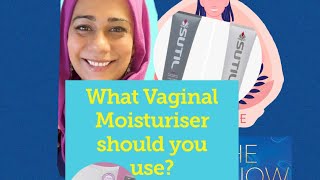 Which Vaginal Moisturiser should you use