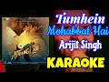 Tumhein Mohabbat Hai | Atrangi Re | Arijit Singh | Karaoke With Lyrics | Akshay Kumar,Sara,Dhanush