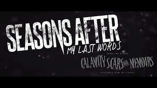 Seasons After - My Last Words (Official Lyric Video)