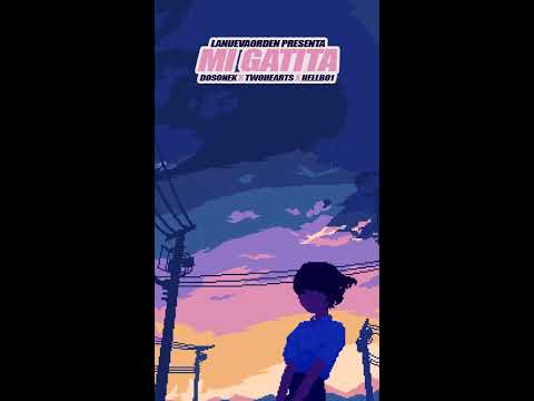 Dosonek - Mi Gatita (Ft. 2kora, Hellbo1)