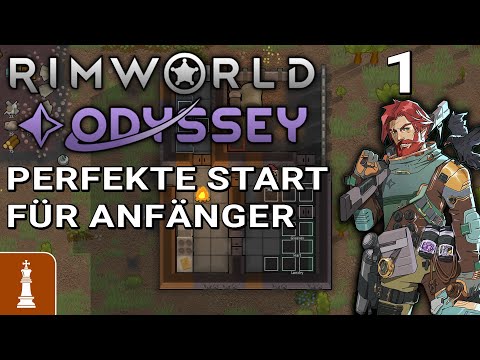 Der PERFEKTE START für ANFÄNGER ♚ Let's Play RimWorld Odyssey #1 [deutsch]