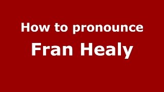 How to pronounce Fran Healy