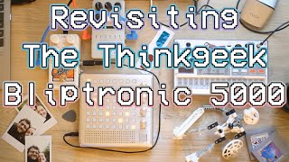 Video thumbnail for Revisiting The Thinkgeek Bliptronic 5000 by Josh Is Making Music