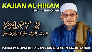 Download lagu Part 2 Hikmah Ke 1-2 Kajian Hikam oleh KH Zezen Zainal Abidin Bazul Asyhab mp3