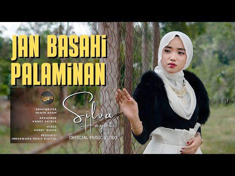 Silva Hayati - Jan Basahi Palaminan (Official Music Video)