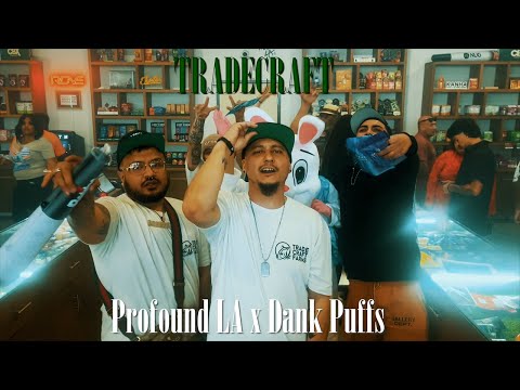 Profound LA x Dank Puffs - "TRADECRAFT"