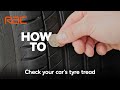 How To Check Your Car S Tyre Tread Expert Advice From The RAC