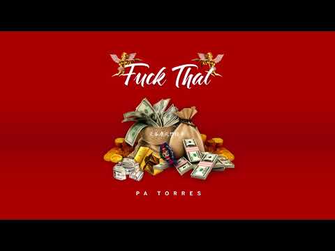 Video Fuck That (Audio) de PA Torres