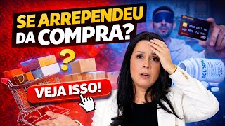 Compra por Impulso 😅 Aprenda a cancelar a compra com o direito de arrependimento do artigo 49 do CDC