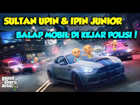 SULTAN UPIN IPIN BALAP MOBIL SPORT DI KEJAR POLISI - GTA V MOD UPIN & IPIN EPISODE SPESIAL