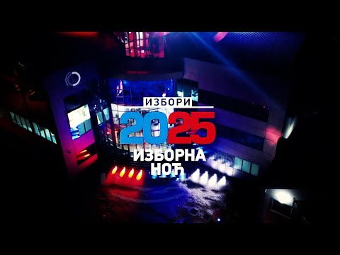 IZBORNA NOĆ || IZBORI 2025 BN TV