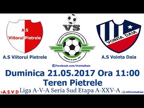 A.S Viitorul Pietrele - A.S Vointa Daia | 21.05.2017 Liga A-V-A Seria Sud Etapa 24 [ Video ]
