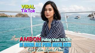 Download lagu DI MANA ALE PUNG MATA HATI 'Lagu Ambon Paling Viral TikTok mp3