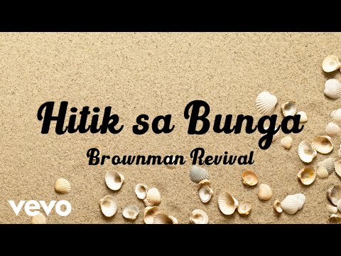 Brownman Revival - Hitik Sa Bunga [Lyric Video]