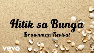 Brownman Revival - Hitik Sa Bunga [Lyric Video]