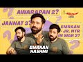 Emraan Hashmi & Jr NTR in War 2 😱 | Jannat 3, Awarapan 2, Salman Khan | Tiger 3 | FULL INTERVIEW
