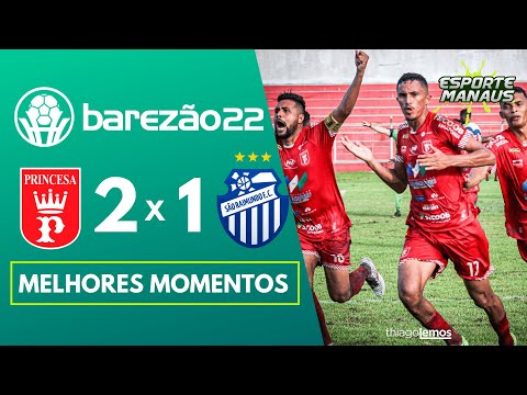 PRINCESA DO SOLIMÕES 2 X 1 SÃO RAIMUNDO | MELHORES MOMENTOS | 5ª RODADA DO AMAZONENSE 2022