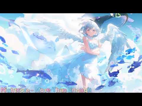 Nightcore - More Than Enough
