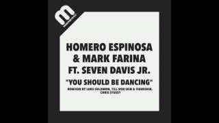 Mark Farina & Homero Espinosa ft. Seven Davis Jr - You Should Be Dancing (Luke Solomon Remix)