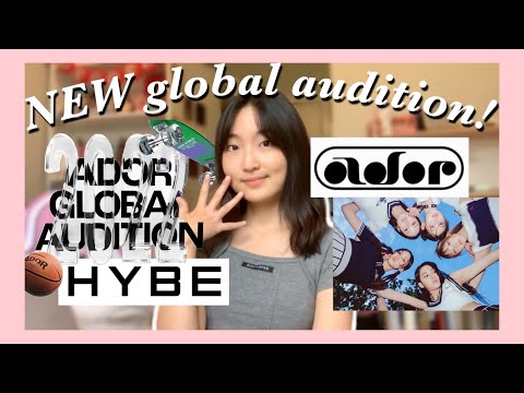 NEW Hybe ADOR Global Audition 🛋
