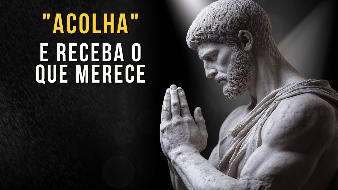 Como Acolher Faz Você Manifestará Tudo | Lei da Atração | Ensinamento Estoico | Estoico