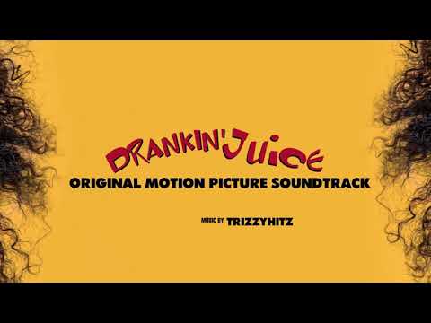 TrizzyHitz (feat. Quanoe) - FRESH | Drankin’ Juice (Original Motion Picture Soundtrack)