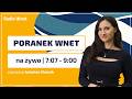 Poranek Wnet 25 02 2026 Bosak Bartoszewicz Grzywaczewski Ardanowski Prowadzi Jaśmina Nowak