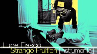 Lupe Fiasco - Strange Fruition Instrumental
