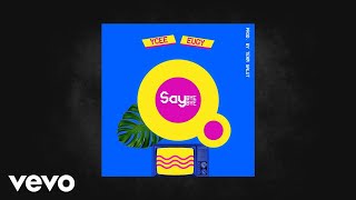 YCEE - Say Bye Bye (AUDIO) ft. Eugy