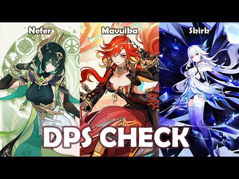 DPS Check: Nefer, Mavuika and Skirk