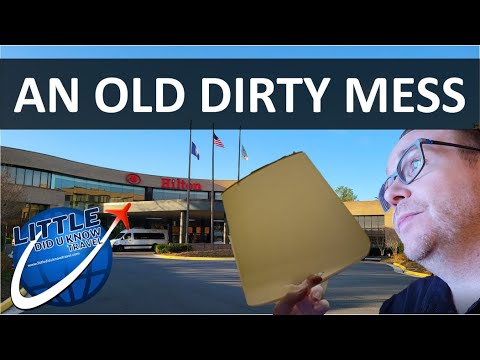 Hilton Dulles Airport  - Old Dirty Mess - Hotel Review