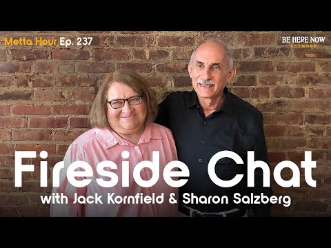 A Fireside Chat with Jack Kornfield & Sharon Salzberg – Metta Hour Podcast Ep. 237