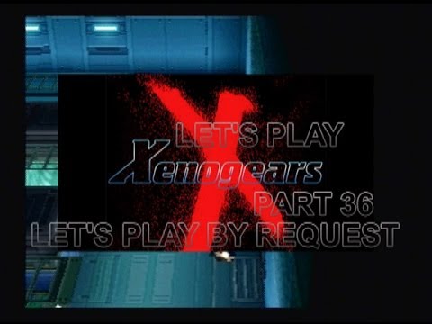 **BLIND** Let's Play Xenogears Part 36 - AT LAST I TRULY SEE