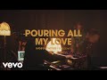 Pouring All My Love