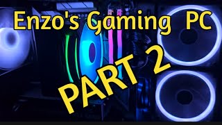Enzo’s Gaming PC Update!       Time for Round 2 of upgrades!