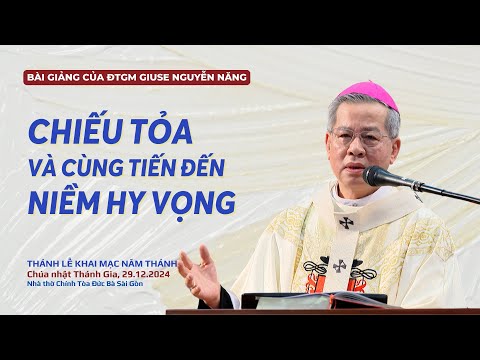 Chiếu tỏa và cùng tiến đến niềm hy vọng - ĐTGM Giuse Nguyễn Năng