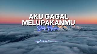 Download lagu Aku Gagal Melupakanmu | Lagu Galau Tentang Gagal Move On & Cinta Sepihak mp3