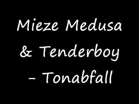 Mieze Medusa & Tenderboy - Tonabfall