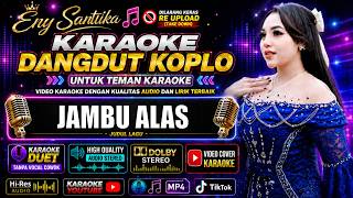 Download lagu Karaoke JAMBU ALAS Versi Duet Dangdut Koplo I ENY SANTIKA I Karaoke Tanpa Vocal Cowok / Pria mp3 Download lagu Karaoke JAMBU ALAS Versi Duet Dangdut Koplo I ENY SANTIKA I Karaoke Tanpa Vocal Cowok / Pria mp3