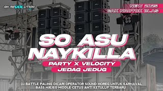 Download lagu DJ SO ASU - NAYKILLA TERBARU || PARTY JEDAG JEDUG || AN REVOLUTION mp3 Download lagu DJ SO ASU - NAYKILLA TERBARU || PARTY JEDAG JEDUG || AN REVOLUTION mp3
